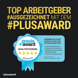 Auszeichnung mit dem Praxis Plus Award als Top Arbeitgeber